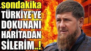 #sondakika KADİROV'DAN ŞOK AÇIKLAMA..!! TÜRKİYE'YE DOKUNANI HARİTADAN SİLERİM..!!