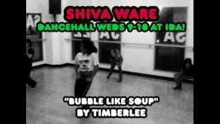 "Bubble Like Soup" by Timberlee | Shiva Ware Class Choreography