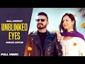Unblinked Eyes | Ball Dhurjot | Gurlez Akhtar | Latest Punjabi Song 2024 | New Punjabi Song 2024