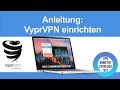 Anleitung: VyprVPN auf dem eigenen PC/Mac installieren und Konfigurieren