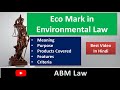 Eco Mark in Environmental Law | Meaning | Purpose | Products Covered | ABM Law