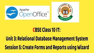 CBSE CLASS 10 IT: Unit 3: Relational DBMS: Session 5: Create Forms and Reports using Wizard.