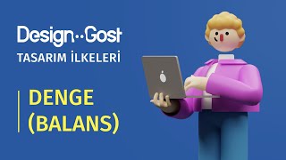 Tasarımda Denge (Balans)  Tasarım İlkeleri #1