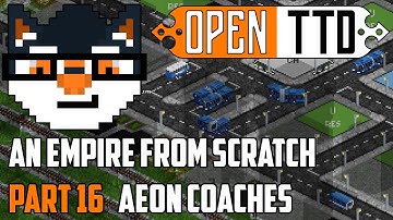 OpenTTD - An Empire from Scratch :: Aeon Coaches [Part 16]