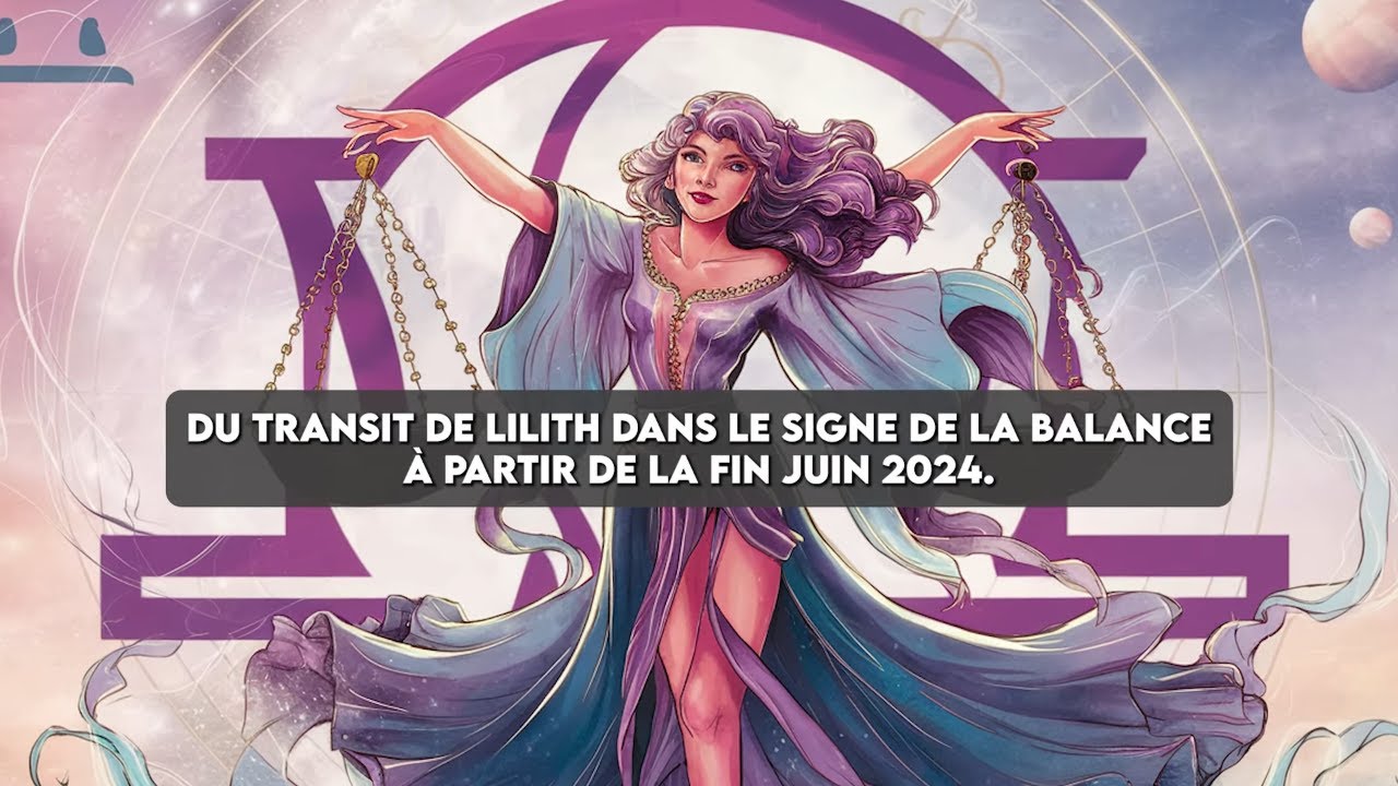 Lilith en Balance (juillet 2024/mars 2025) - YouTube
