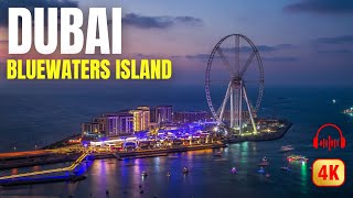 Dubai Bluewaters Island  Amazing Ain Dubai, 4K Night Walking Tour