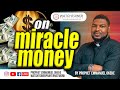 On miracle money by prophet emmanuel okeke