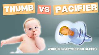 Pacifier vs Thumb Sucking: Which Sleep Prop Is Better? Evidence-Based Answer