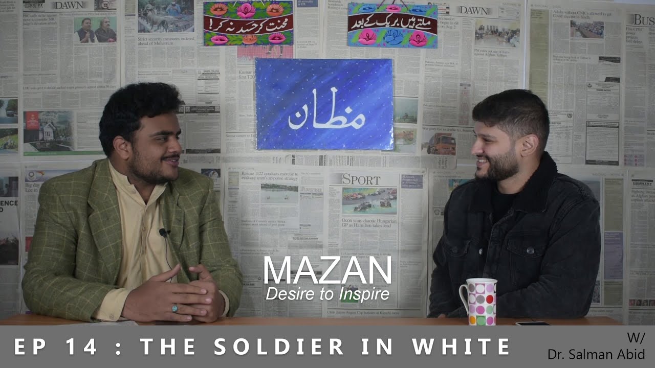 MAZAN Podcast | Episode 14 | Dr. Salman Abid | The Soldier in White