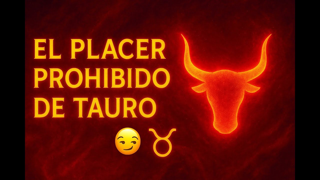 El placer prohibido de Tauro 😏♉