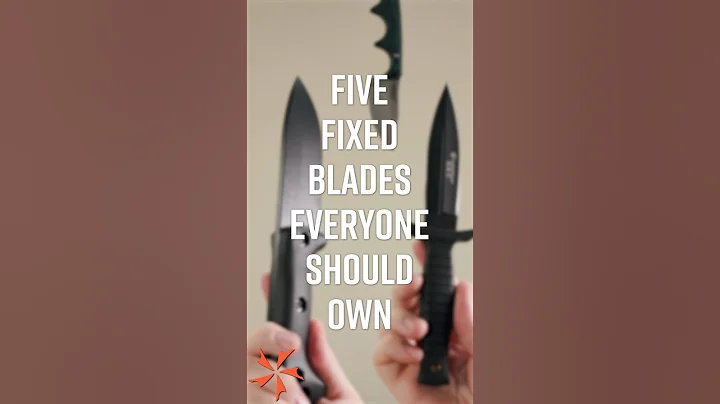 5 Fixed Blades Everyone Should Own