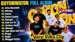 GUYON WATON FULL ALBUM PALING HITS POPULER || CERITO MUSTAHIL - WIRANG - SANES || SR CHANNEL