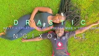 Drastic Ft Nelly X Creativeguru X Pretty Ma X Young2wok  Ngixolele    Amapiano