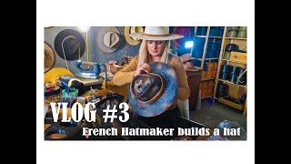 Make a hat together with a French Hatmaker  Workshop ASMR  Vlog3