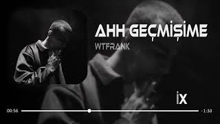 Ahh Geçmi̇şi̇me