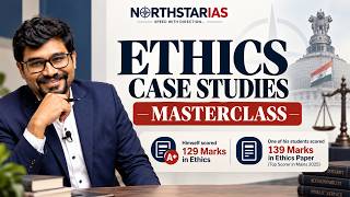UPSC Ethics Case Studies Masterclass | How to Write High-Scoring Answers | GS Paper 4