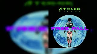 Atomik Circus - Free Fall