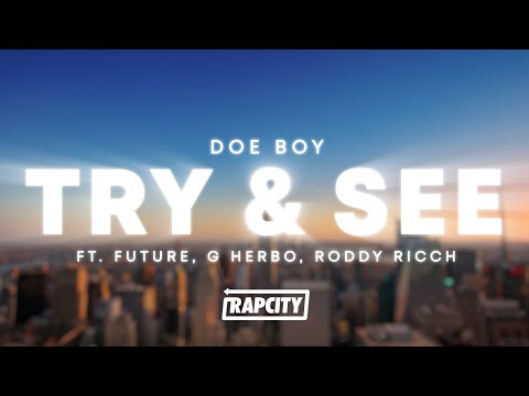 Doe Boy - TRY & SEE (Lyrics) ft. Future, G Herbo, Roddy Ricch
