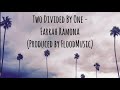 Two Divided By One - Farrah Ramona (Produced By FloodMusic)