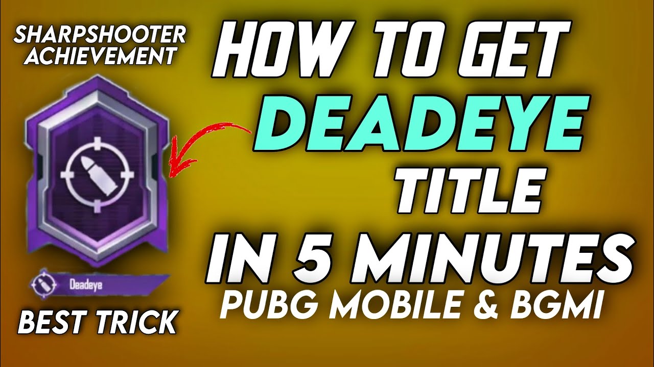 Deadeye Title Pubg | How To Get Deadeye Title In Pubg Mobile | Easy Tricks