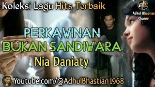 Lagu Lawas Yang Paling Banyak Dicari  Perkawinan Bukan Sandiwara Nia Daniaty  Lagu Hits Terbaik