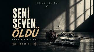 Seni Seven Öldü (Haberin Var Mı?) Remix Kara Nota