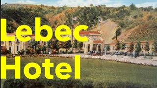 Lebec Hotel | The demise of a once great Old Ridge Route hotel that hosted the rich and famous