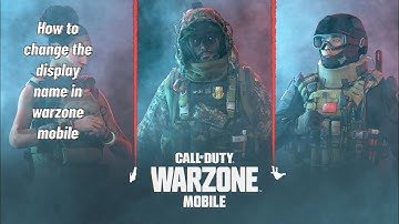 How to Change the Display Name in Warzone Mobile