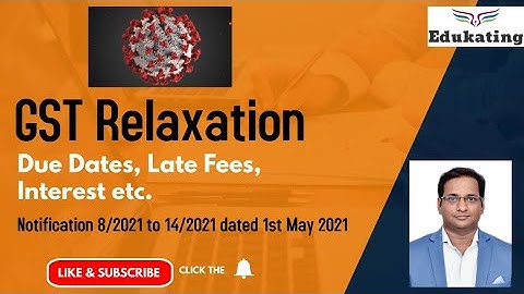 Relaxation in GST Compliances  Late Fees, Interest, Due dates etc | Edukating | CA Arun Chhajer