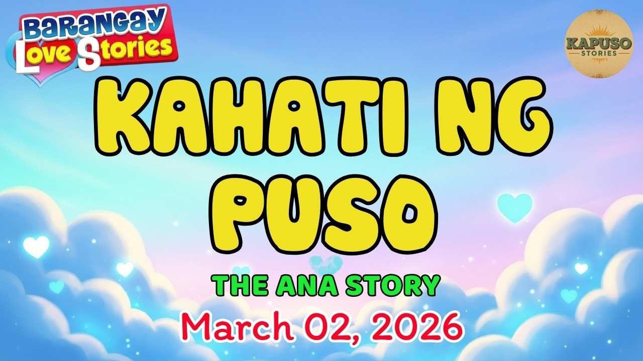 KAHATI NG PUSO - ANA | Papa Dudut | Barangay Love Stories