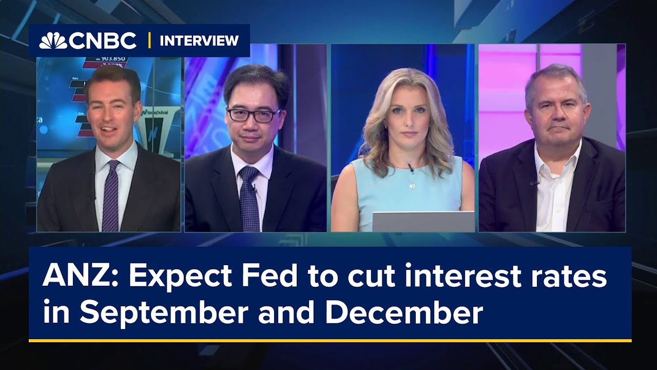 ANZ: Expect Fed to cut interest rates in September and December - YouTube