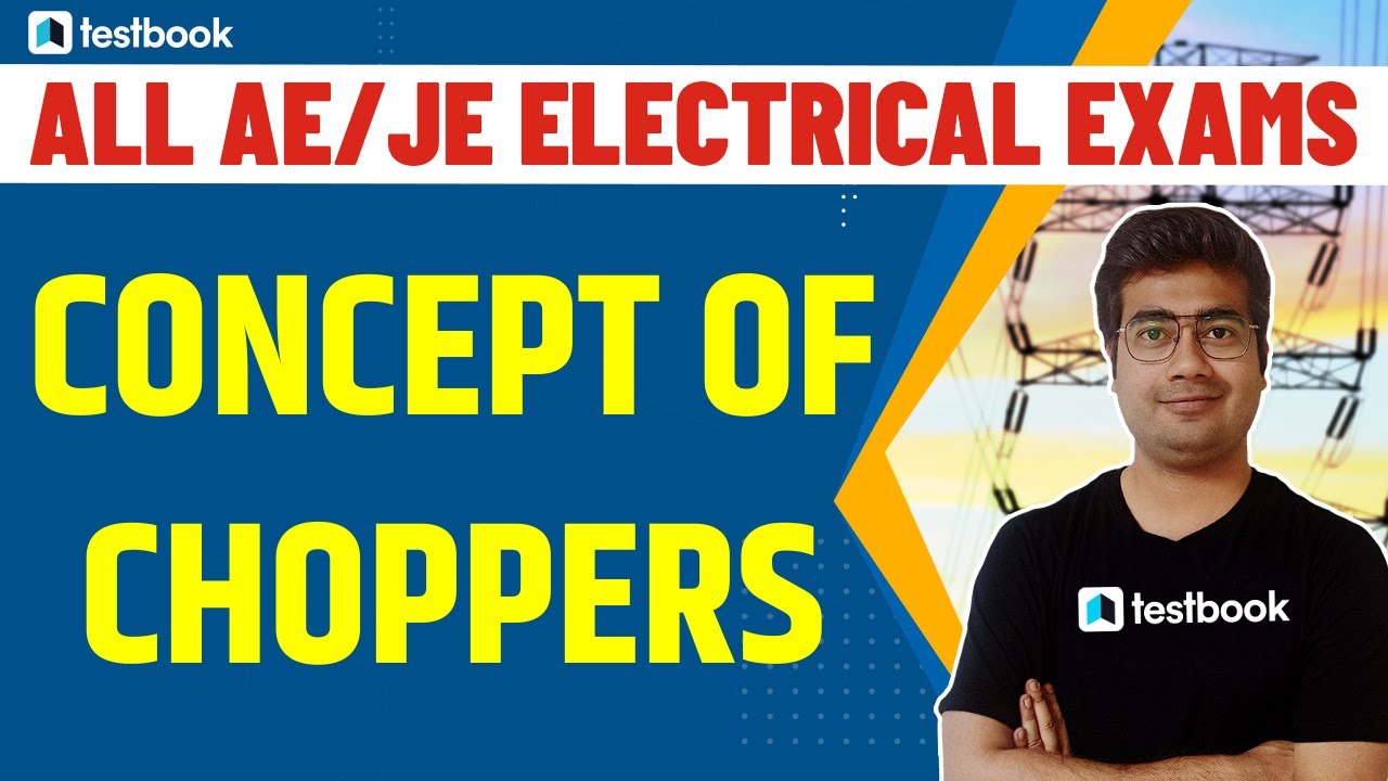 Concept Of Choppers Basic Concept & MCQ for SSC JE, RRB JE Electrical