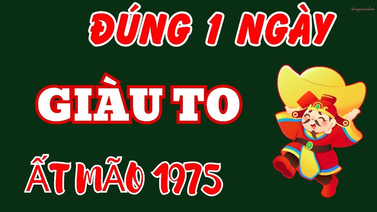ĐÚNG 1 NGÀY GIÀU TO! Ất Mão 1975: Đúng 1 Ngày Vàng Cuối Tháng 11 Âm, Tiền Bạc Rủng Rỉnh!