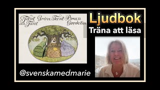 Ljudbok Träna att läsa Tant Brun, Grön och Gredelin - Lär dig svenska @svenskamedmarie