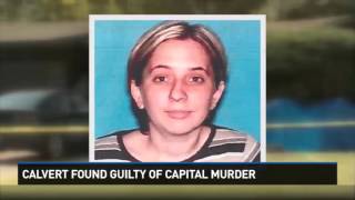 Calvert found guilty of capital murder