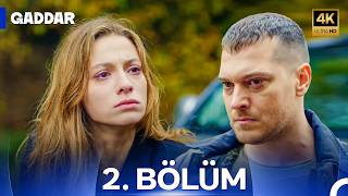 Gaddar 2.Bölüm (4K)