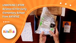 UNBOXING | STEM Science Kit for Early Elementary School from RATATAZ