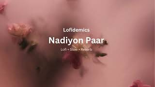 Nadiyon Paar (Lofi + Slow + Reverb) Janhvi Kapoor Roohi