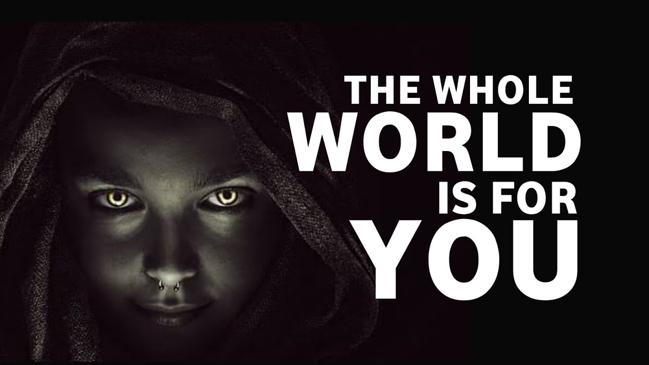 The whole world is for you | Motivational video - YouTube