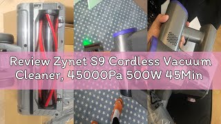 Review Zynet S9 Cordless Vacuum Cleaner, 45000Pa 500W 45Min Vacuum Cleaner, Stick Vacuum with Flexib