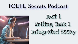 Mastering TOEFL Integrated Writing Task 1: Tips and Strategies