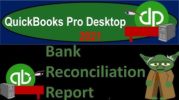 Bank Reconciliation Report 4.45 QuickBooks Desktop 2021