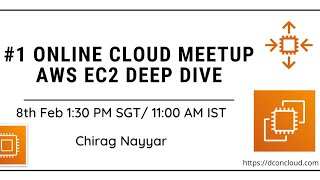 #1 Online Cloud Meetup - AWS Elastic Compute Cloud (EC2) Deep Dive