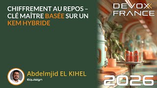 Chiffrement au repos – Clé maître basée sur un KEM hybride