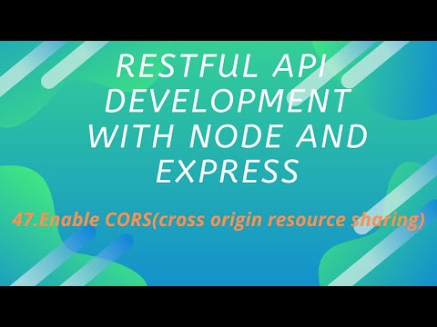 47. Enable CORS (cross origin resource sharing) | REST API Development with Node.js and Express