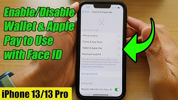 iPhone 13/13 Pro: How to Enable/Disable Wallet & Apple Pay to Use with Face ID