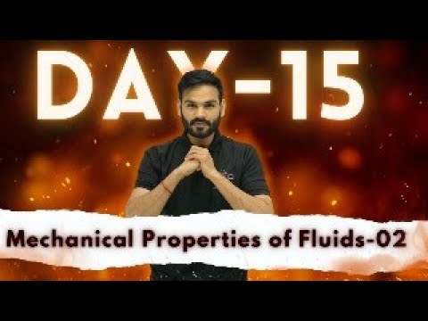 DAY-15 II MECHANICAL PROPERTIES OF FLUIDS-02