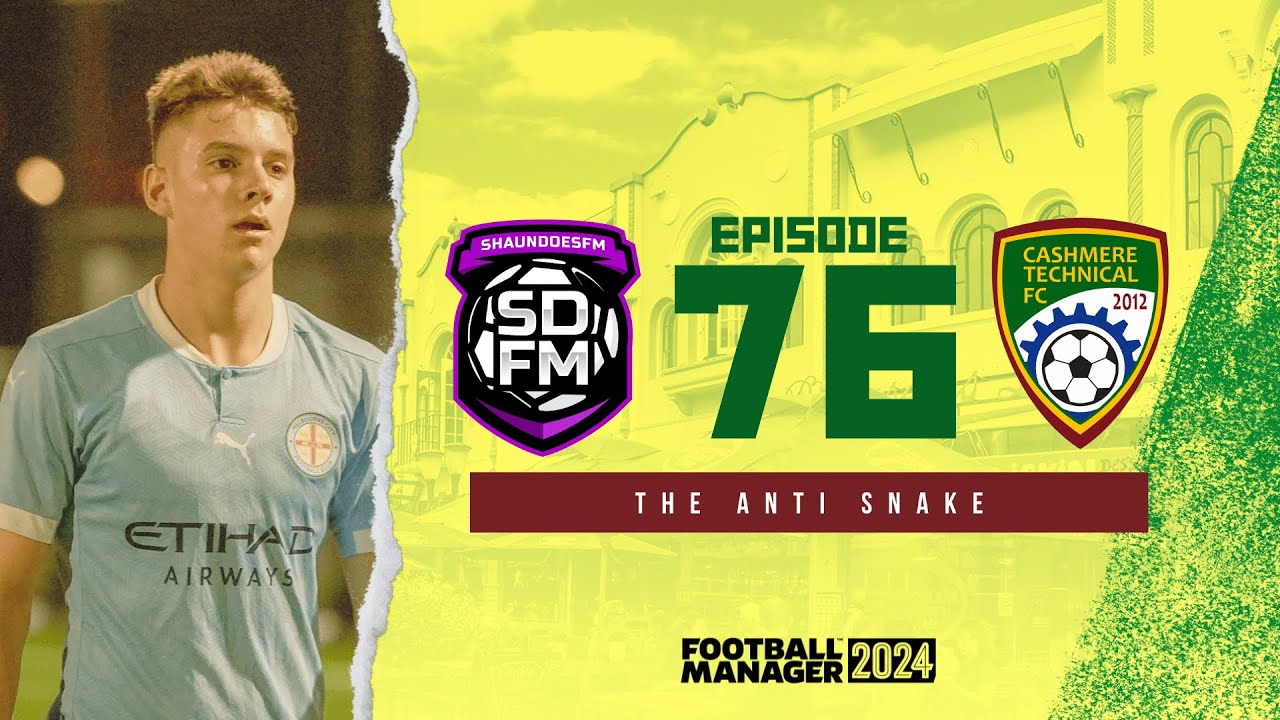 THE ANTI SNAKE - NZ BUILD A NATION FM24 | Episode 76 | Football Manager ...