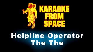 The The • Helpline Operator | Karaoke • Instrumental • Lyrics
