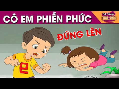 #1 CÔ EM PHIỀN PHỨC – PHIM HOẠT HÌNH HAY NHẤT – KHOẢNH KHẮC KỲ DIỆU – TRUYỆN CỔ TÍCH HAY NHẤT Mới Nhất